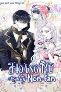 Hoàng Nữ Cosplay Nonfan