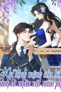 Khi Định Mệnh Của Tôi Chính Là Nhân Vật Nam Phụ