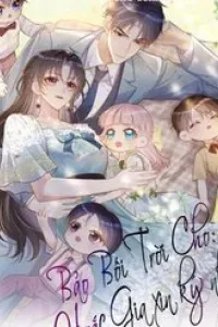 Thiên Hoàng Manh Bảo : Hoắc Gia Xin Ký Nhận Con
