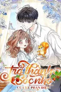 Trở Thành Sóc Nhỏ Của Kẻ Phản Diện