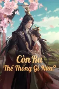 Còn Ra Thể Thống Gì Nữa