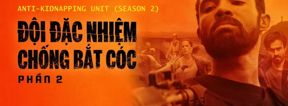 Đội Đặc Nhiệm Chống Bắt Cóc (Phần 2)