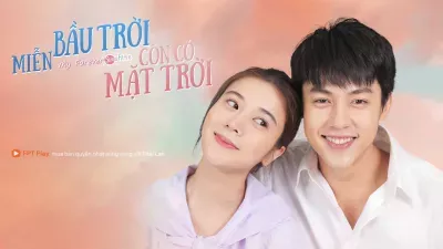 Miễn Bầu Trời Còn Có Mặt Trời
