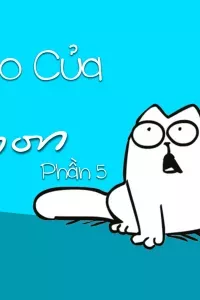 Chú Mèo Của Simon (Phần 5)