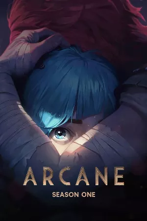 Arcane: Liên Minh Huyền Thoại (Phần 1)