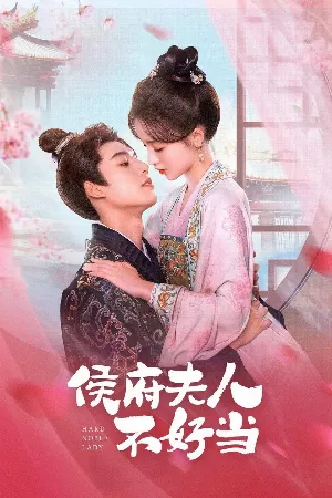 Hầu Phủ Phu Nhân Không Dễ Làm