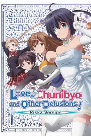 Takanashi Rikka Kai: Chuunibyou Demo Koi Ga Shitai!