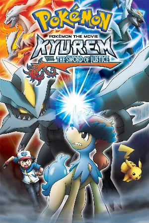 Pokemon Movie 15: Kyurem Và Kiếm Sĩ Thần Thánh Keldeo