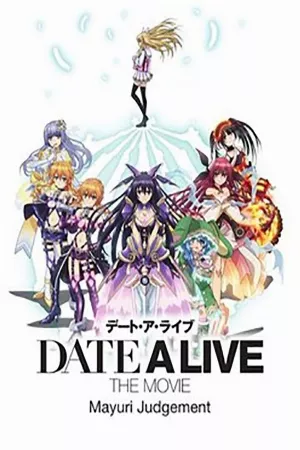 Date A Live Movie: Mayuri Judgment