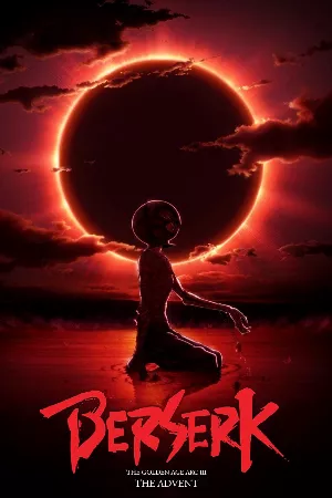 Berserk: The Golden Age Arc Iii The Advent