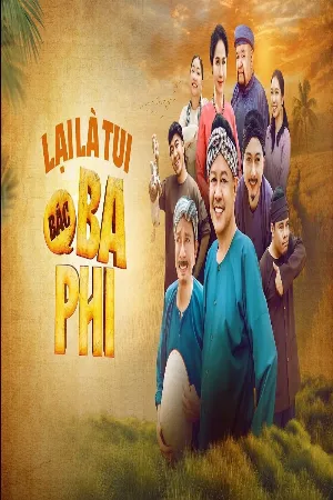 Lại Là Tui, Bác Ba Phi (Phần 1)