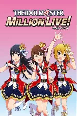 The iDOLM@STER Million Live!