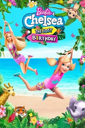 Barbie và Chelsea: The Lost Birthday