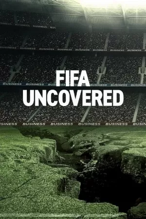 Vạch trần FIFA: Bóng đá, tiền bạc, quyền lực