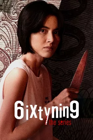 6ixtynin9 Loạt phim