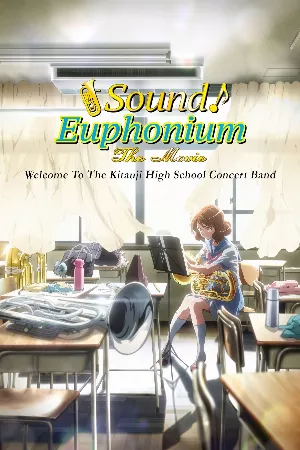 Hibike! Euphonium Movie 1: Kitauji Koukou Suisougaku-bu e Youkoso