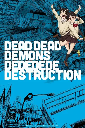 Dead Dead Demons Dededede Destruction