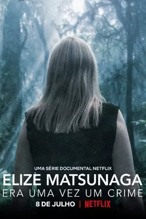 Elize Matsunaga: Tội ác ở Sao Paulo