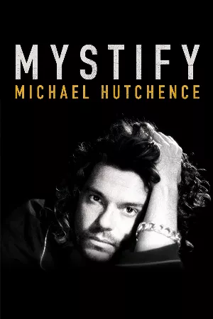 Mystify: Michael Hutchence
