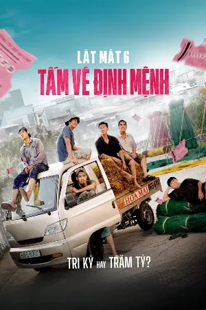 Lật Mặt 6: Tấm Vé Định Mệnh